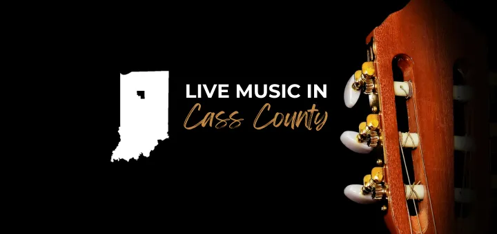Live Music in Cass County, Indiana