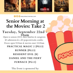 Flyer for Senior Morning at the Movies: Take 2, Tuesday, September 22 at Mary Max Cinemas.