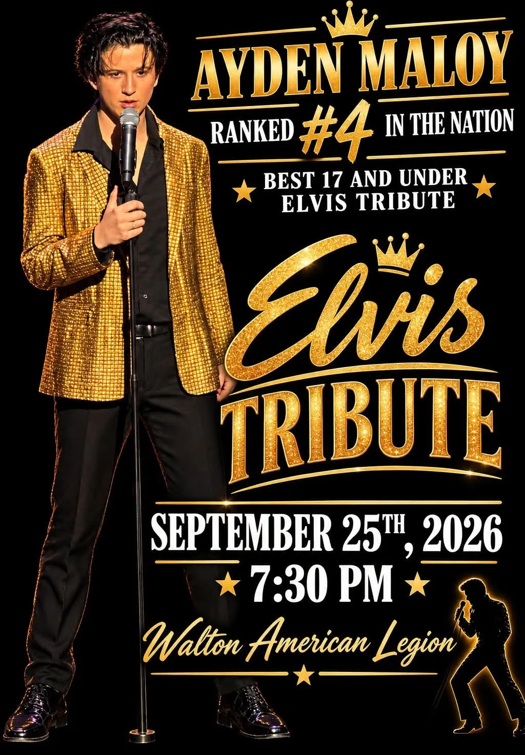 Flyer for an Elvis tribute show featuring Ayden Maloy on September 25, 2026, at 7:30 p.m. at the Walton American Legion. Maloy is pictured on stage wearing a gold jacket and holding a microphone. The flyer says he is ranked #4 in the nation for best 17 and under Elvis tribute.