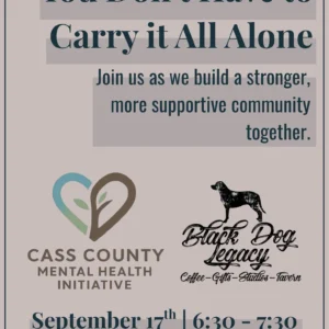 Event flyer for “You Don’t Have to Carry It All Alone,” a Cass County Mental Health Initiative community gathering from 6:30–7:30 p.m. September 17 at Black Dog, 116 S. 6th Street in Logansport.