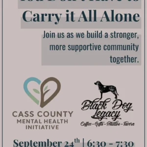 Event flyer for “You Don’t Have to Carry It All Alone,” a Cass County Mental Health Initiative community gathering from 6:30–7:30 p.m. September 24 at Black Dog, 116 S. 6th Street in Logansport.